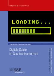 Icon image Digitale Spiele im Geschichtsunterricht