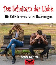 Icon image Das Scheitern der Liebe