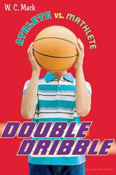 Icon image Athlete vs. Mathlete: Double Dribble