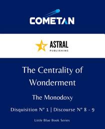 Icon image The Centrality of Wonderment: Monodoxy Discourses 8 - 9