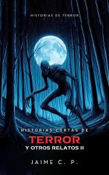 Icon image Historias Cortas de Terror y Otros Relatos 2
