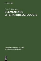 Icon image Elementare Literatursoziologie: Ein Essay über literatursoziologische Grundprobleme