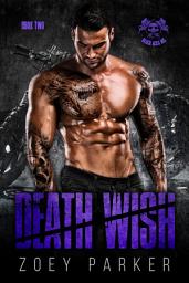 Icon image Death Wish (Book 2): A Dark Contemporary Bad Boy Motorcycle Club Romance