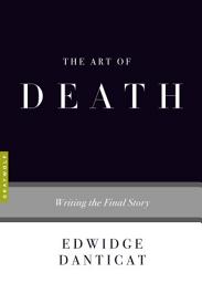 Icon image The Art of Death: Writing the Final Story