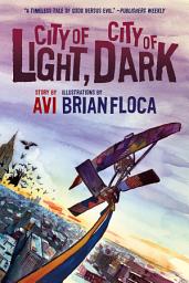 Icon image City of Light, City of Dark: A Graphic Novel