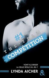Icon image #1 Compétition - Série The Team: La série New Adult sportive et sexy
