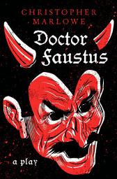 Icon image Doctor Faustus: A Play