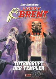 Icon image Larry Brent Classic 079: Totengruft der Templer