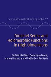 Icon image Dirichlet Series and Holomorphic Functions in High Dimensions