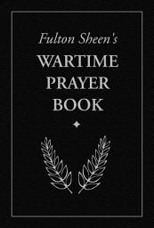 Icon image Fulton Sheen's Wartime Prayer Book