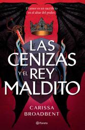 Icon image Las cenizas y el rey maldito