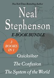 Icon image The Baroque Cycle: Quicksilver, The Confusion, and The System of the World
