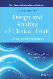 Icon image Design and Analysis of Clinical Trials: Concepts and Methodologies, Edition 3
