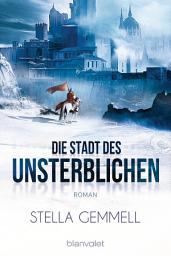 Icon image Die Stadt des Unsterblichen: Roman