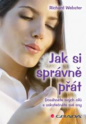 Icon image Jak si správně přát: Dosáhněte svých cílů a uskutečněte své sny