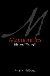 Icon image Maimonides: Life and Thought