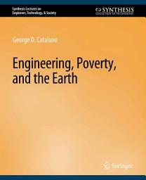 Icon image Engineering, Poverty, and the Earth