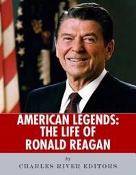Icon image American Legends: The Life of Ronald Reagan