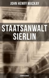 Icon image Staatsanwalt Sierlin: Kriminalroman: Die Geschichte einer Rache