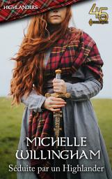 Icon image Séduite par un Highlander