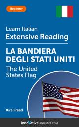 Icon image Italian Extensive Reading: THE UNITED STATES FLAG: Level 3
