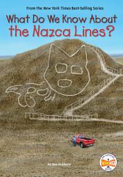 Icon image What Do We Know About the Nazca Lines?