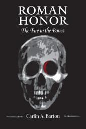 Icon image Roman Honor: The Fire in the Bones