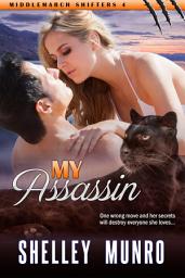 Icon image My Assassin: A Small Town Shifter Suspense Romance
