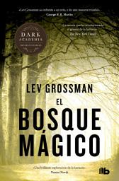 Icon image El bosque mágico (Trilogía Los Magos 2)