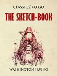 Icon image The Sketch-Book of Geoffrey Crayon: Restored Classics to Go Edition