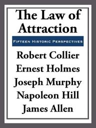 Icon image The Law of Attraction: Fifteen Historic Perspectives