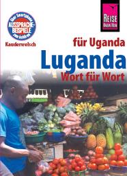 Icon image Luganda - Wort für Wort (für Uganda): Kauderwelsch-Sprachführer von Reise Know-How