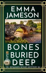 Icon image Bones Buried Deep: Dr. Benjamin Bones Mysteries #4