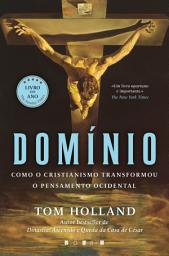 Icon image Domínio: Como o Cristianismo Transformou o Pensamento Ocidental