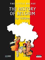Icon image A History of Belgium for children: A Fun and Cultural Moment for the Whole Family!