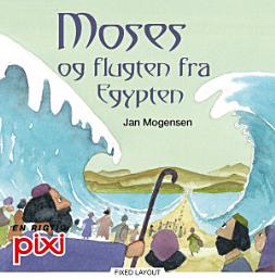 Icon image Moses og flugten fra Egypten