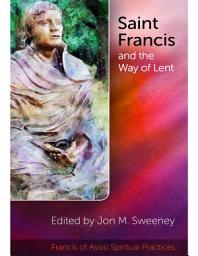 Icon image Saint Francis and the Way of Lent