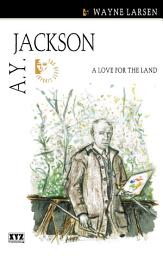 Icon image A.Y. Jackson: A Love for the Land