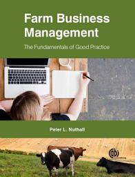 Icon image Farm Business Management: The Fundamentals of Good Practice