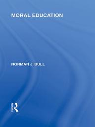 Icon image Moral Education (International Library of the Philosophy of Education Volume 4)