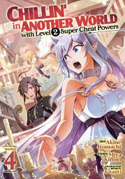 Icon image Chillin' in Another World with Level 2 Super Cheat Powers (Manga)