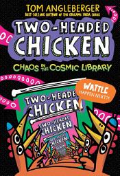 Icon image Two-Headed Chicken: Chaos in the Cosmic Library