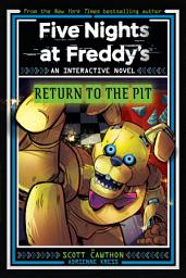 Icon image Five Nights at Freddy's: Return to the Pit (Interactive Novel #2)