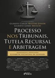 Icon image Processo nos Tribunais, Tutela Recursal e Arbitragem - 1a Ed - 2026: Homenagem à Professora Elisabeth Vicentina de Gennari