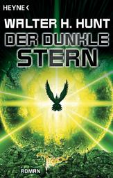 Icon image Der dunkle Stern: Roman
