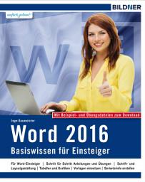 Icon image Word 2016 - Basiswissen: Für Einsteiger. Leicht verständlich - komplett in Farbe!