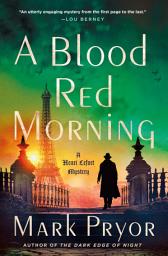 Icon image A Blood Red Morning: A Henri Lefort Mystery