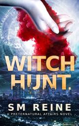 Icon image Witch Hunt: An Urban Fantasy Mystery