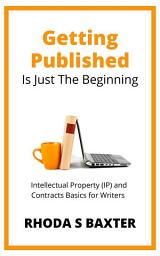 Icon image Getting Published is Just the Beginning: IP Rights and Contracts for Writers