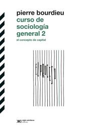 Icon image Curso de sociología general 2: El concepto de capital